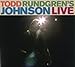 Todd Rundgren - Todd Rundgren's Johnson Live - 2xCD