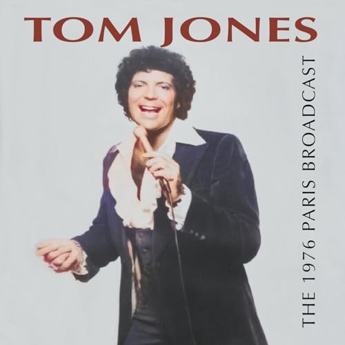 Tom Jones - The 1976 Paris Broadcast - CD