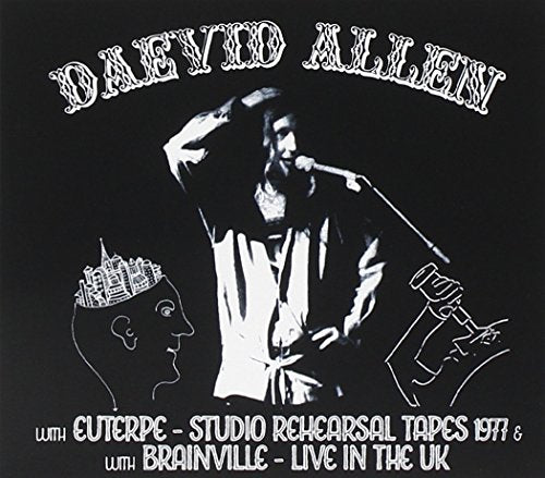 Daevid Daevid Allen - Live In The UK/Studio Rehearsal Tapes 1977 - CD