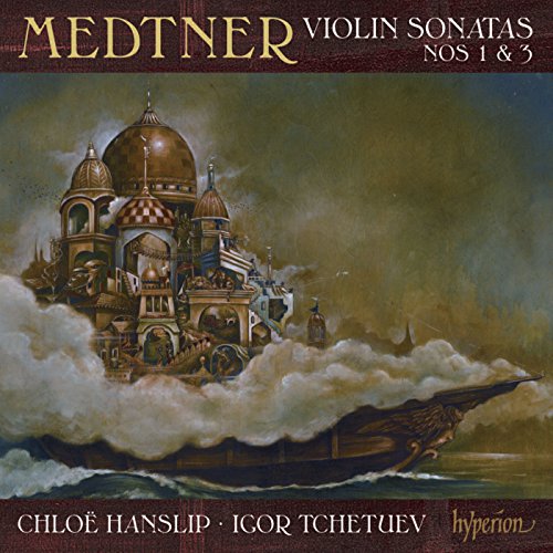 Igor Tchetuev Chloe Hanslip - Medtner: Violin Sonatas Nos 1 & 3 - CD