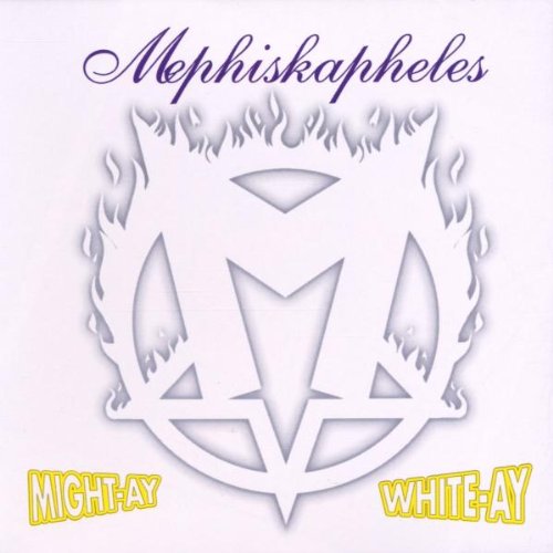 Mephiskapheles Might-Ay White-Ay CD New Mint Rock