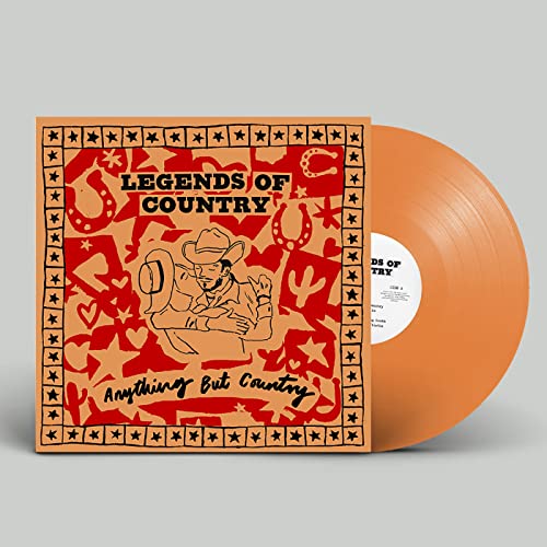 Legends Of Country - Anything But Country (Circus Peanut Orange Vinyl) - Vinyl