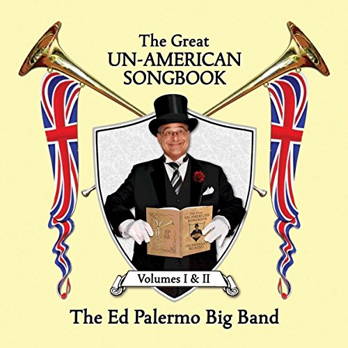 The The Ed Palermo Big Band - The Great Un-American Songbook - 2xCD
