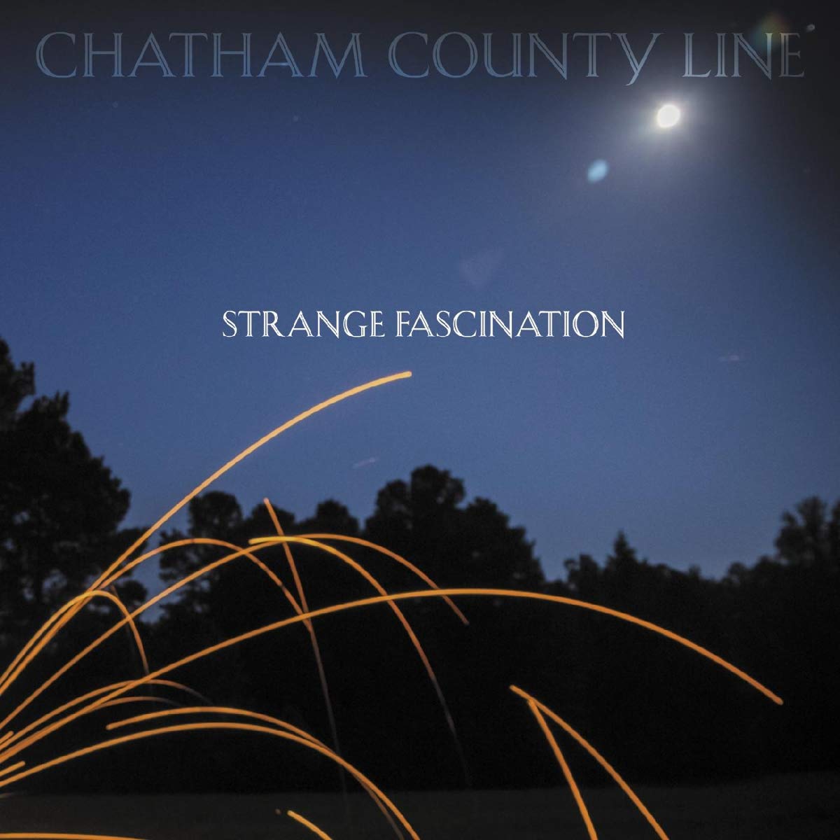 Chatham County Line Strange Fascination Vinyl New Mint Contemporary