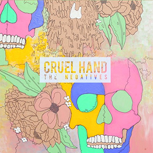 Cruel Hand - The Negatives - Vinyl