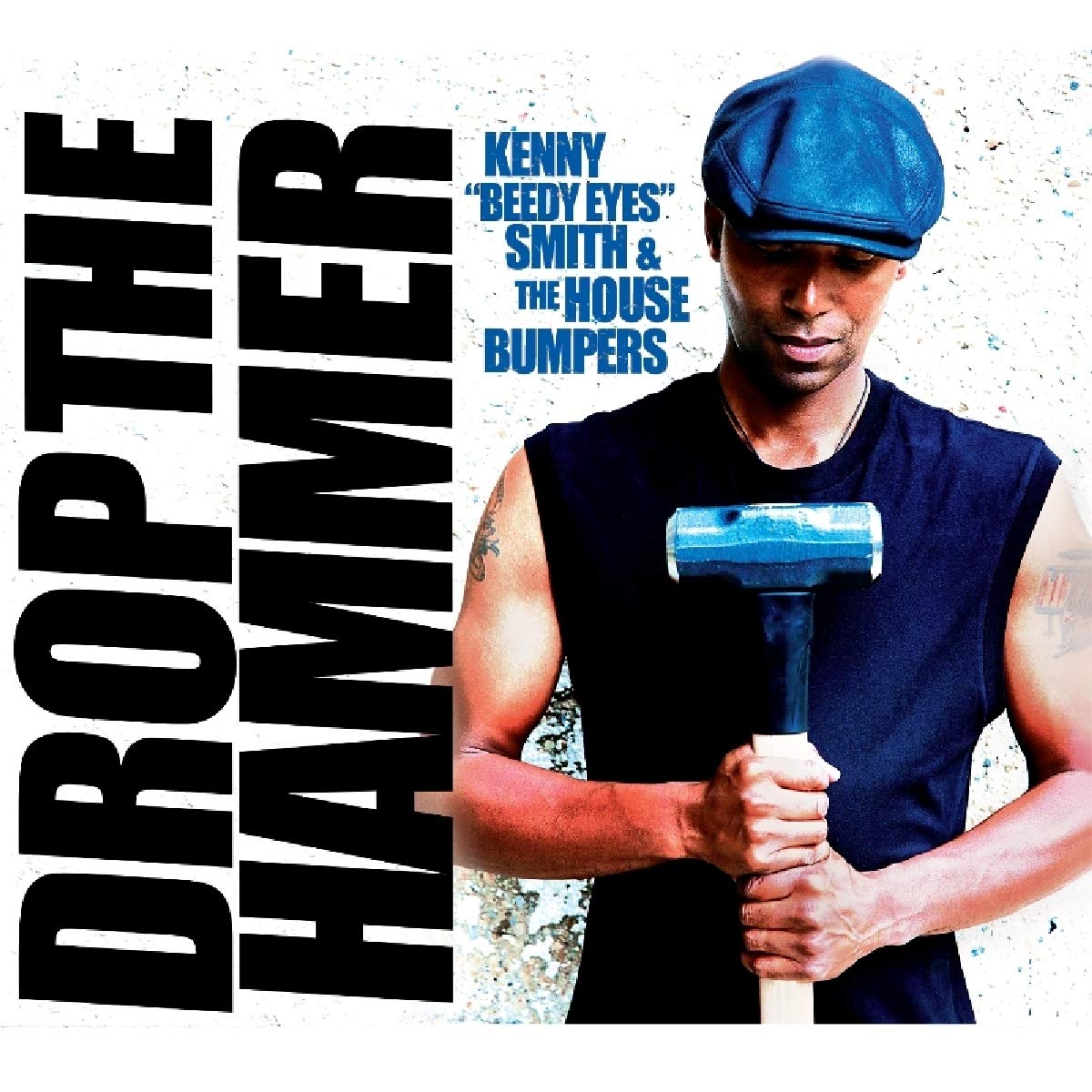 Kenny "beedy Eyes" Smith & House Bumpers Drop The Hammer CD New Mint Blues