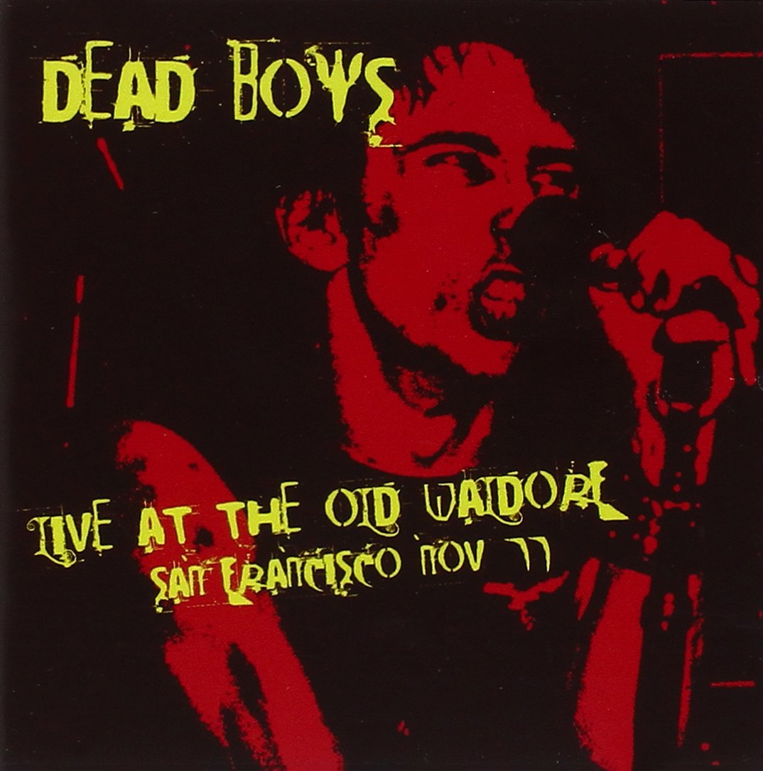 Dead Boys Live At The Old Waldorf, San Francisco Nov' '77 CD New Mint Rock