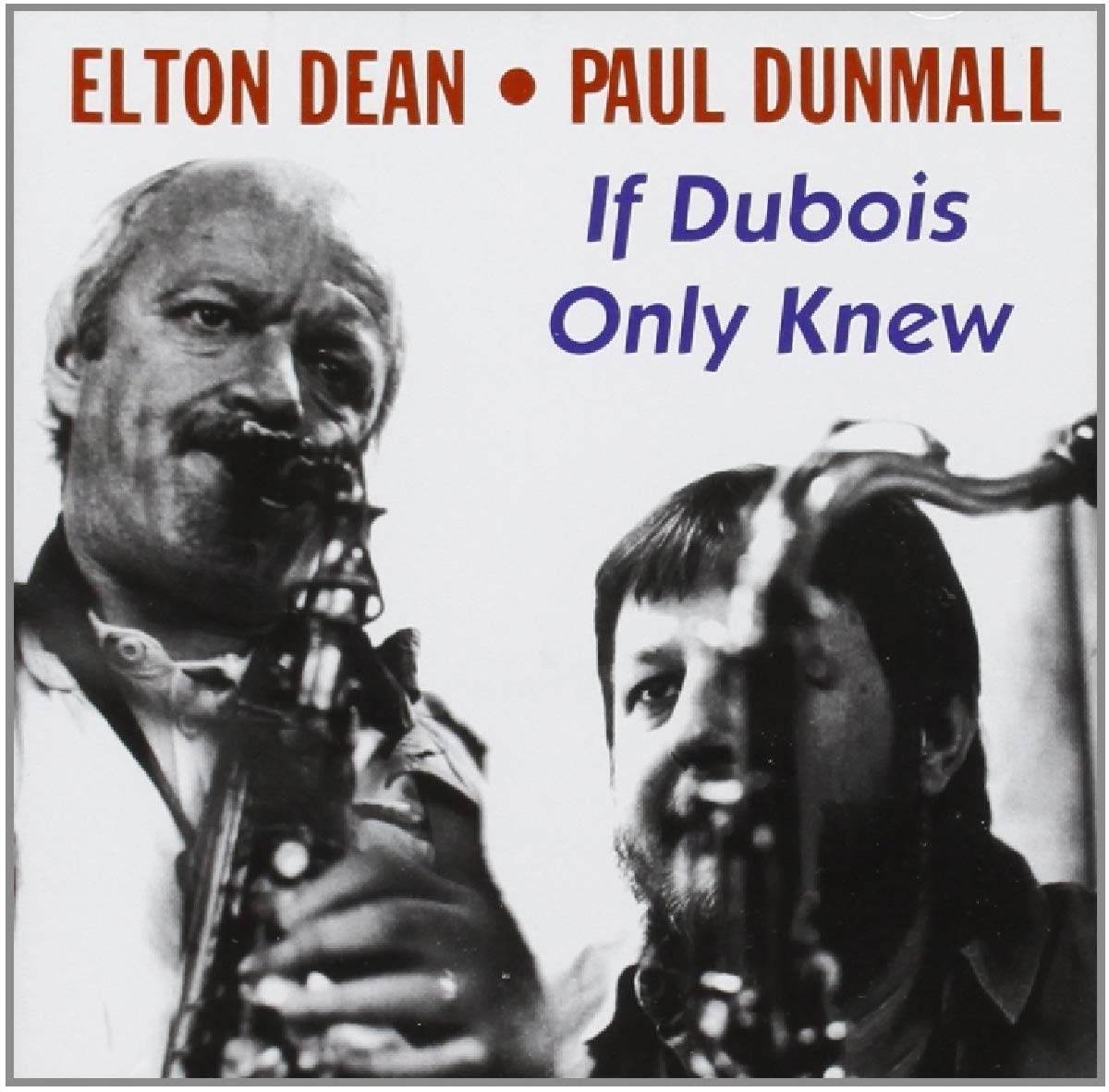 Elton Dean, Paul Dunmall If Dubois Only Knew CD New Mint Jazz