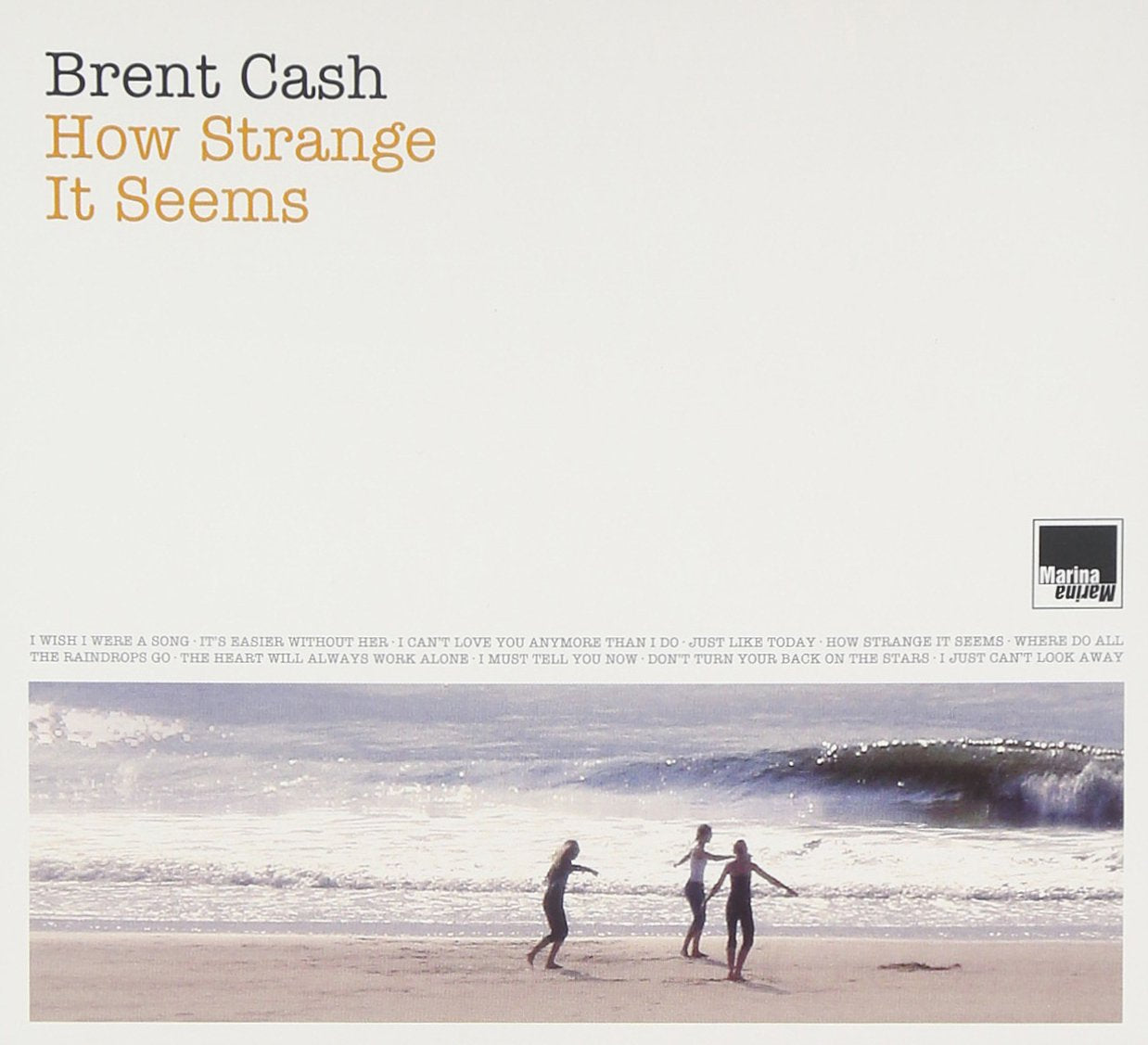 Brent Cash How Strange It Seems CD New Mint Rock