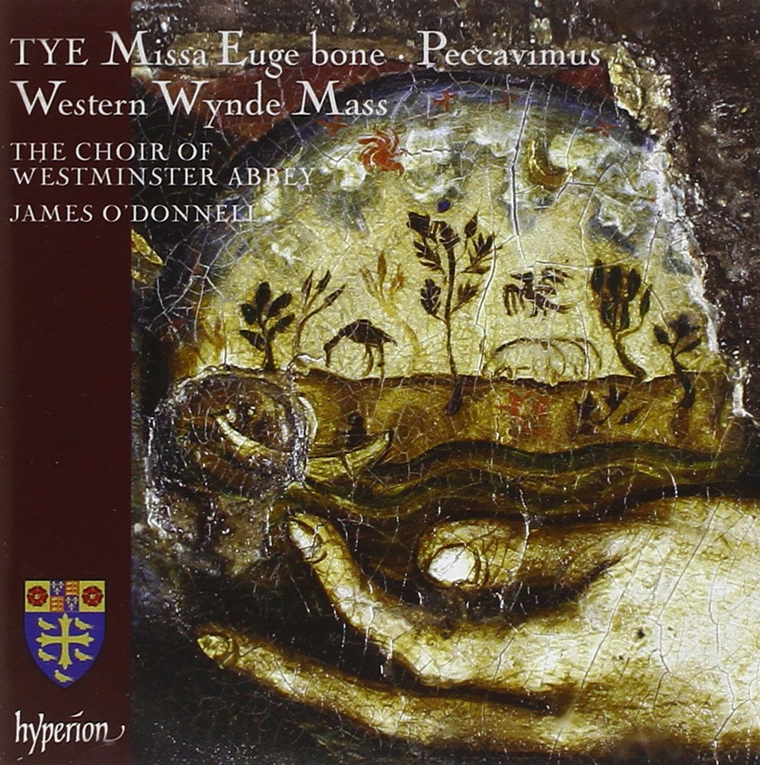 Christopher Tye, The Choir Of Westminster Abbey, James O'Donnell Tye: Missa Euge Bone & Western Wynde Mass CD New Mint