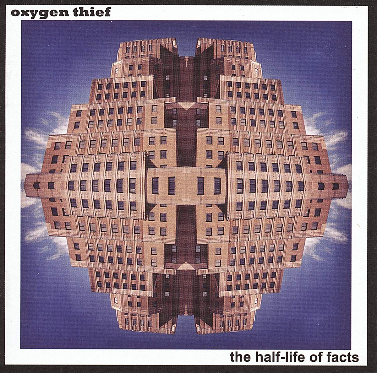 Oxygen Thief The Half-Life Of Facts CD New Mint Rock