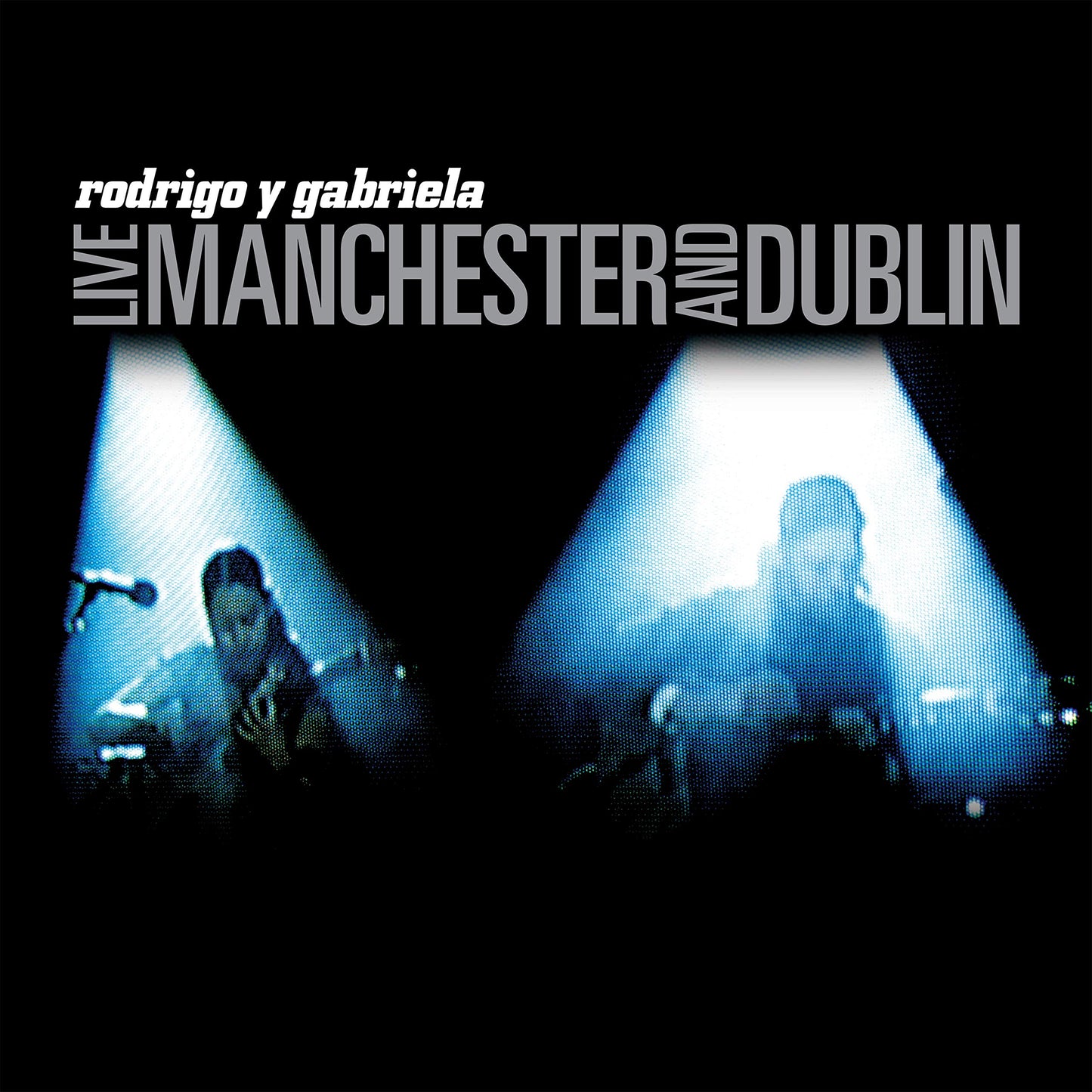 Rodrigo Y Gabriela Live Manchester And Dublin CD New Mint World