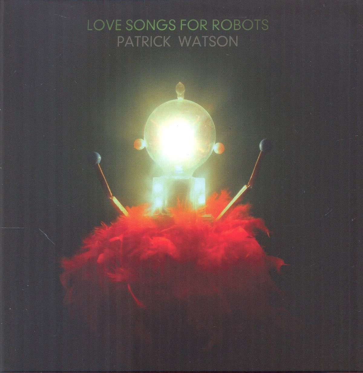 Watson, Patrick Love Songs For Robots CD New Mint Rock