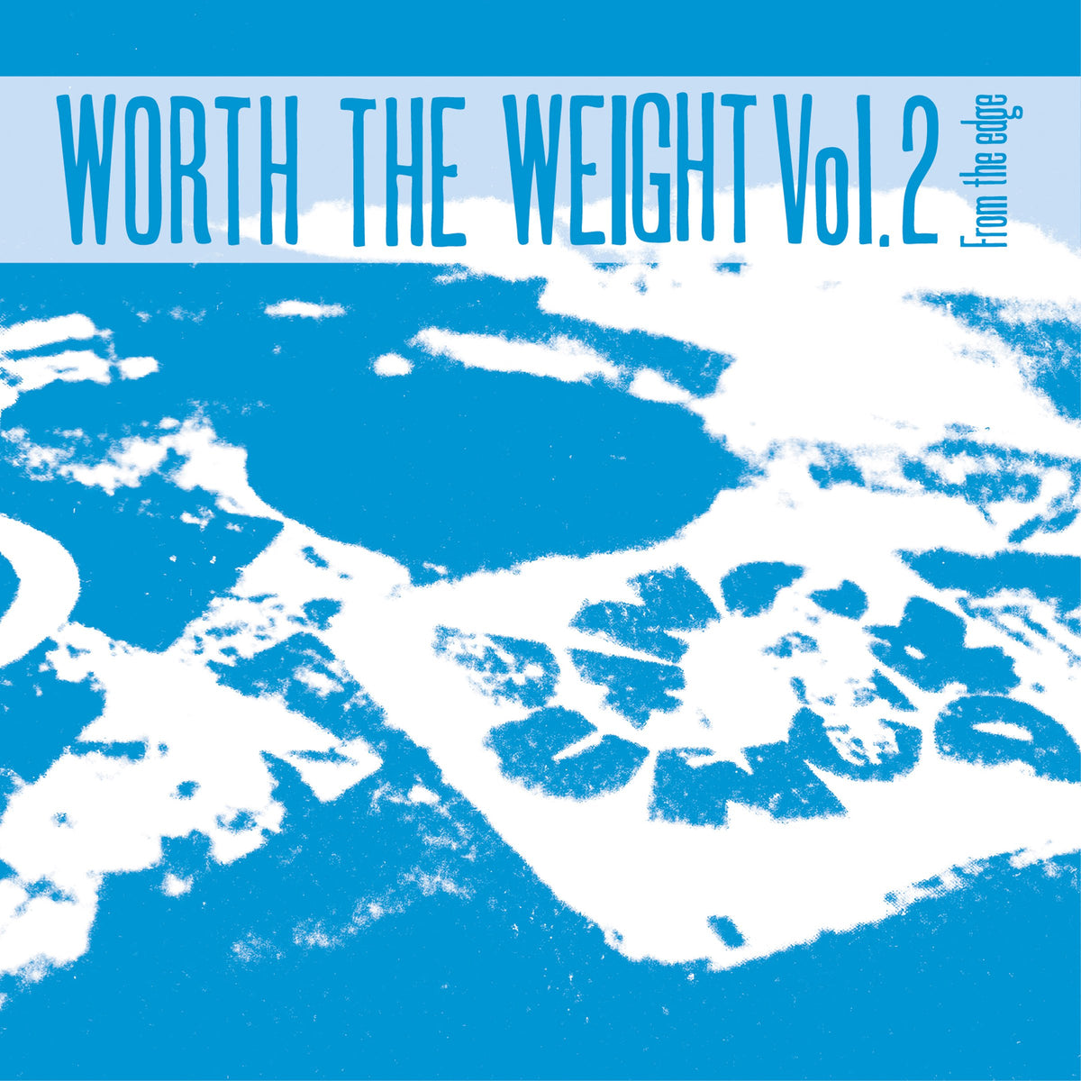 Various Artists Worth The Weight Volume 2 - From The Edge CD New Mint Rock