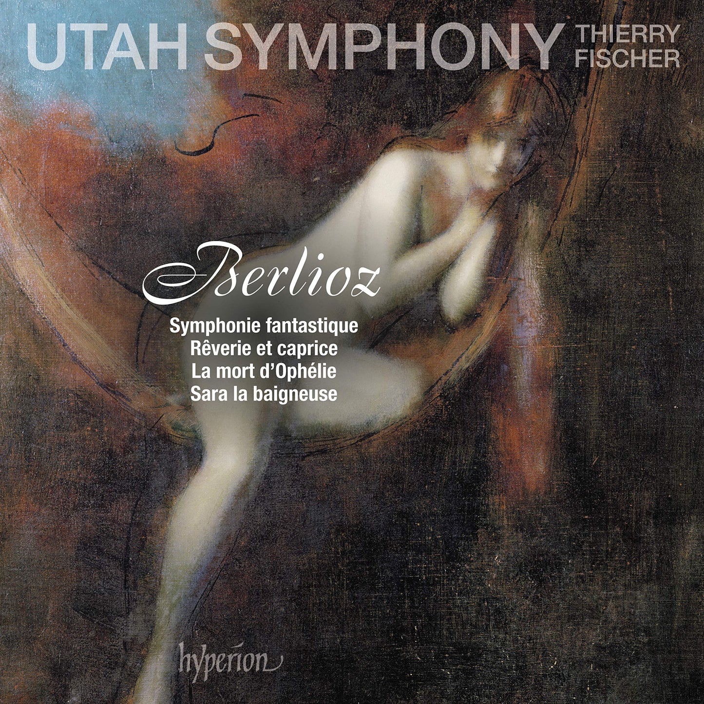 Utah Symphony Orchestra, Thierry Fischer, Hector Berlioz Berlioz: Symphonie Fantastique & Other Works CD New Mint Classical