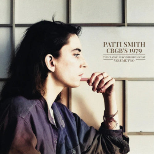 Patti Smith - CBGB'S 1979, The Classic New York Broadcasting Volume Two - 2LP