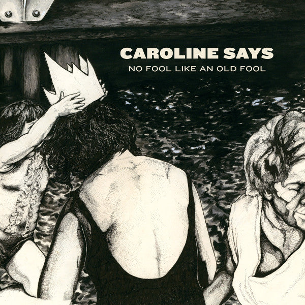 Caroline Says - No Fool Like An Old Fool (Ltd) - LP - New