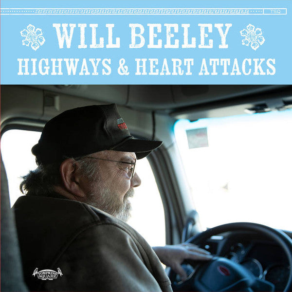 William C. Beeley - Highways & Heart Attacks - LP - New