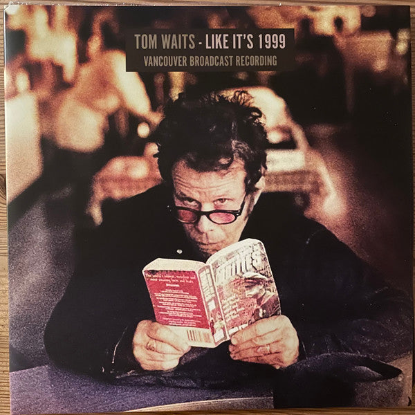 Tom Waits - Like It's 1999 - Vancouver Broadcast Recording - 2LP - New