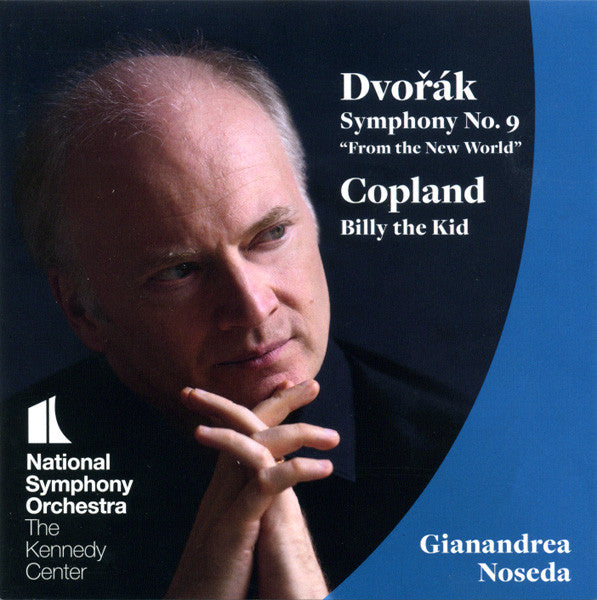 Antonín Dvořák, Aaron Copland - National Symphony Orchestra, Gianandrea Noseda : Symphony No. 9 "From The New World", Billy The Kid (SACD, Hybrid, Multichannel)