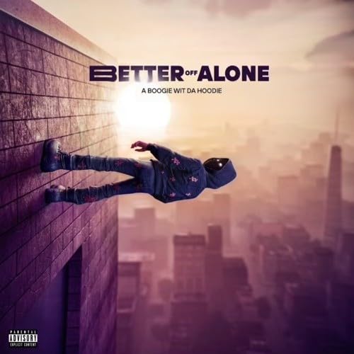 A Boogie Wit Da Hoodie Better Off Alone CD New Mint Hip Hop