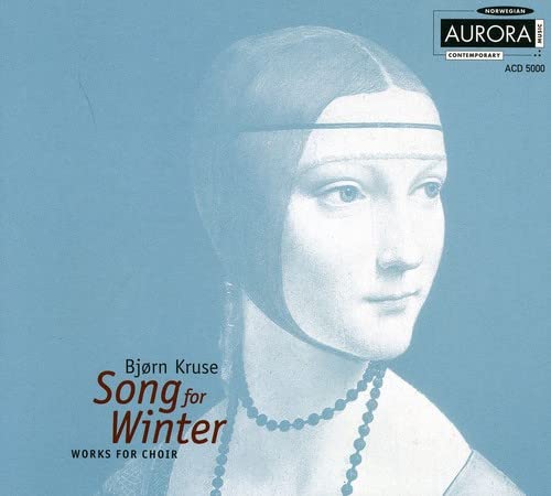 Nrks Studio Choir/aghamir Bjorn Kruse: Song For Winter - Works For Choir CD New Mint Classical