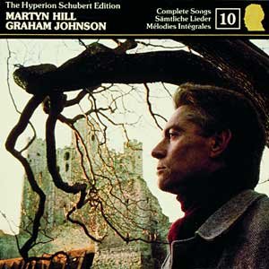 Martyn Hill, Graham Johnson Schubert: The Hyperion Schubert Edition, Vol. '10 - Martyn Hill - Schubert In 1815 II CD New Mint