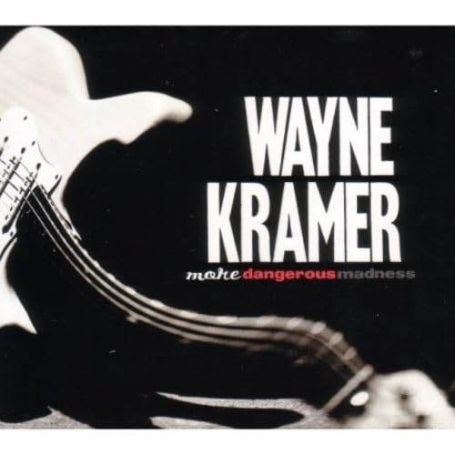 Wayne Kramer More Dangerous Madness CD New Mint Punk, Rock