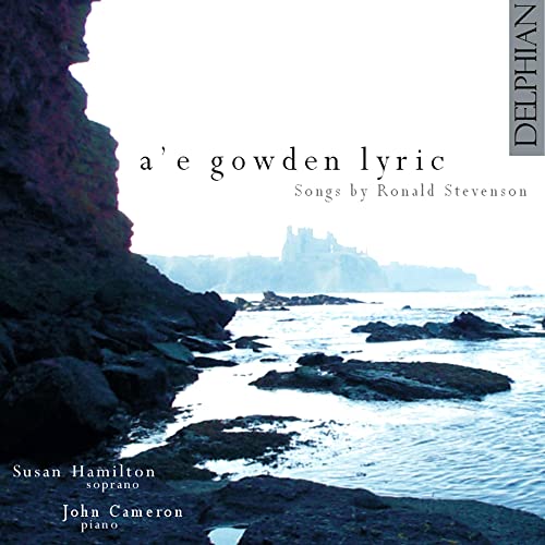 Susan Hamilton; John Cameron A'e Gowden Lyric: Songs By Ronald Stevenson CD New Mint Classical