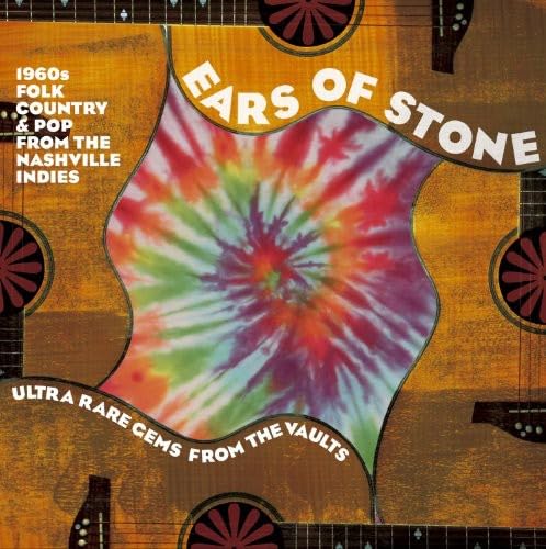 Various Artists Ears Of Stone-1960s Folk, Country & Pop From The Nashville Indies CD New Mint Rock