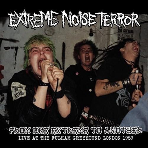 Extreme Noise Terror From One Extreme To Another: Live At The Fulham Greyhound London 1989 Vinyl New Mint Music