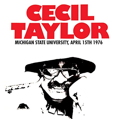 Cecil Taylor Michigan State University, April 15th 1976 CD New Mint Music