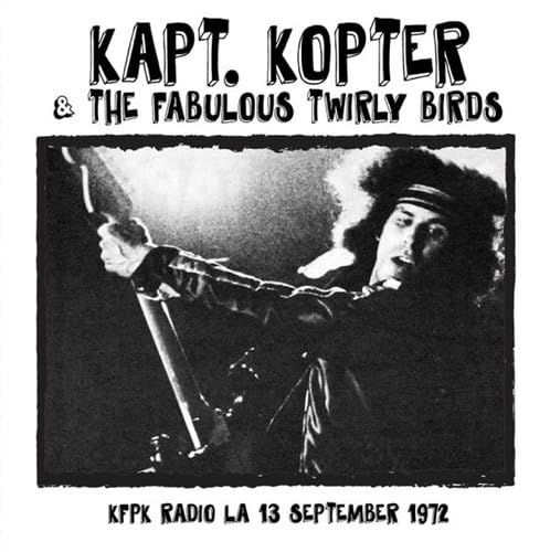 Kapt. Kopter And Fabulous Twirly Birds Kfpk Radio La '13 September 1972 CD New Mint Pop