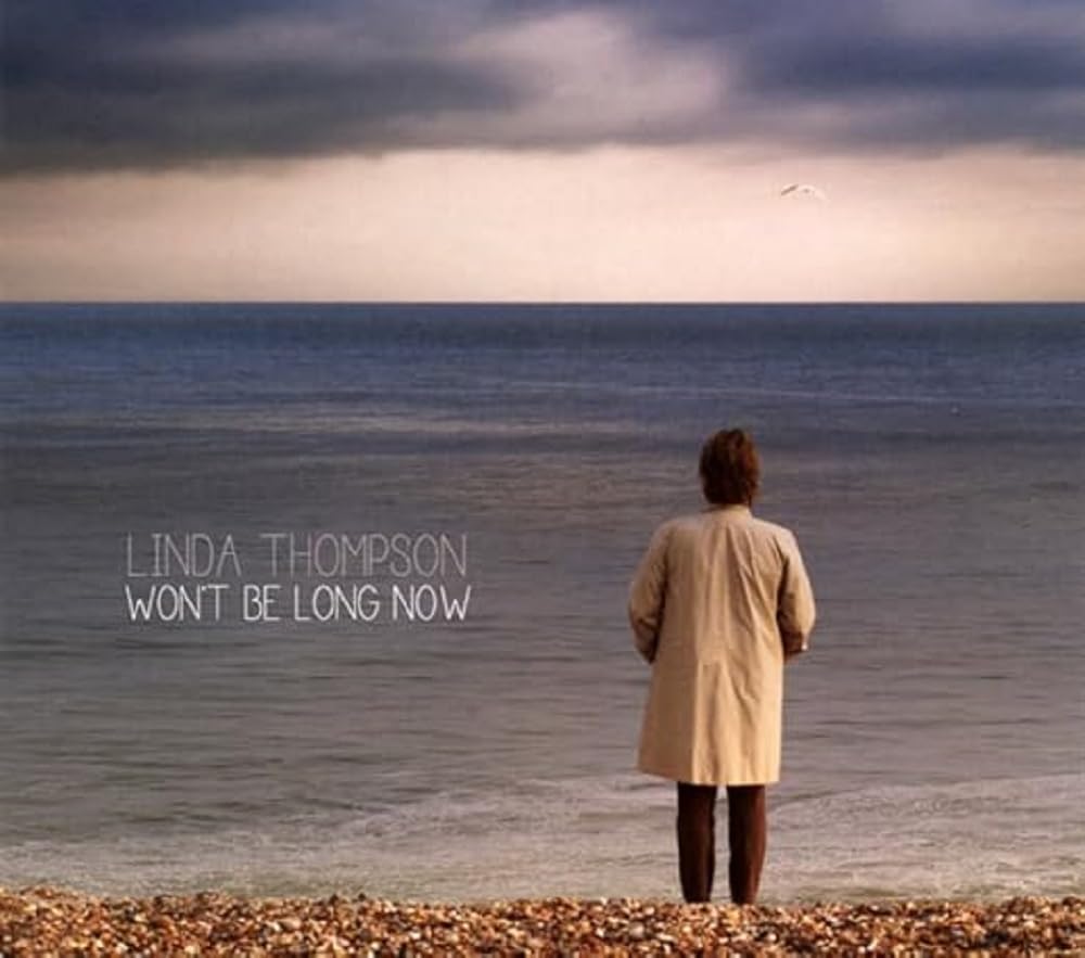 Linda Thompson Won't Be Long Now CD New Mint Folk