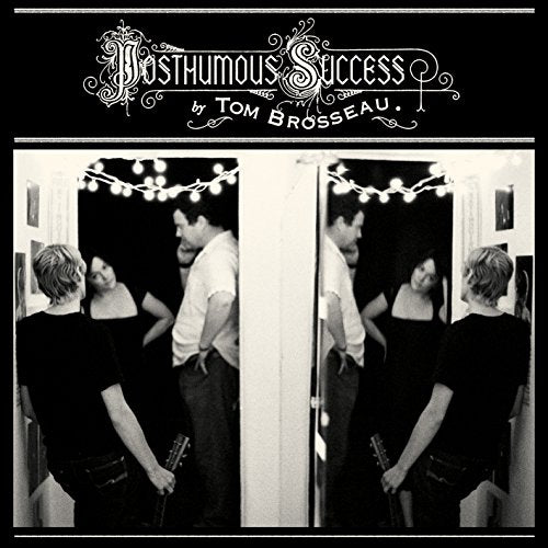 Tom Brosseau - Posthumous Success - Vinyl