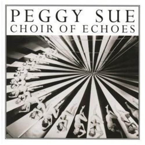 Peggy Sue Choir Of Echoes CD New Mint Rock