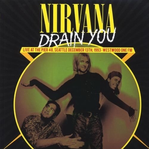 Nirvana Drain You: Live At The Pier 48, Seattle, December 13th, 1993 Vinyl New Mint Rock