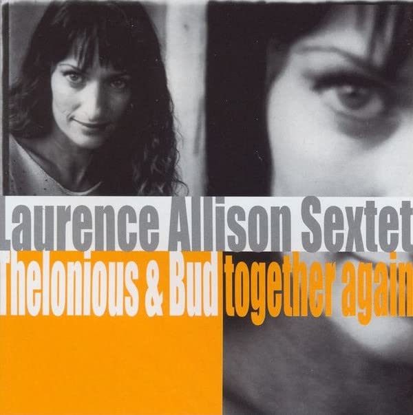 Laurence Allison Sextet Thelonious & Bud Together CD New Mint Jazz