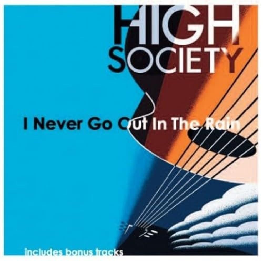 High Society I Never Go Out In The Rain CD New Mint Rock