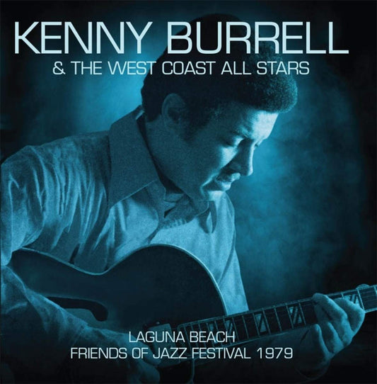 Kenny Burrell & West Coast All Stars Laguna Beach: Friends Of Jazz Festival 1979 CD New Mint