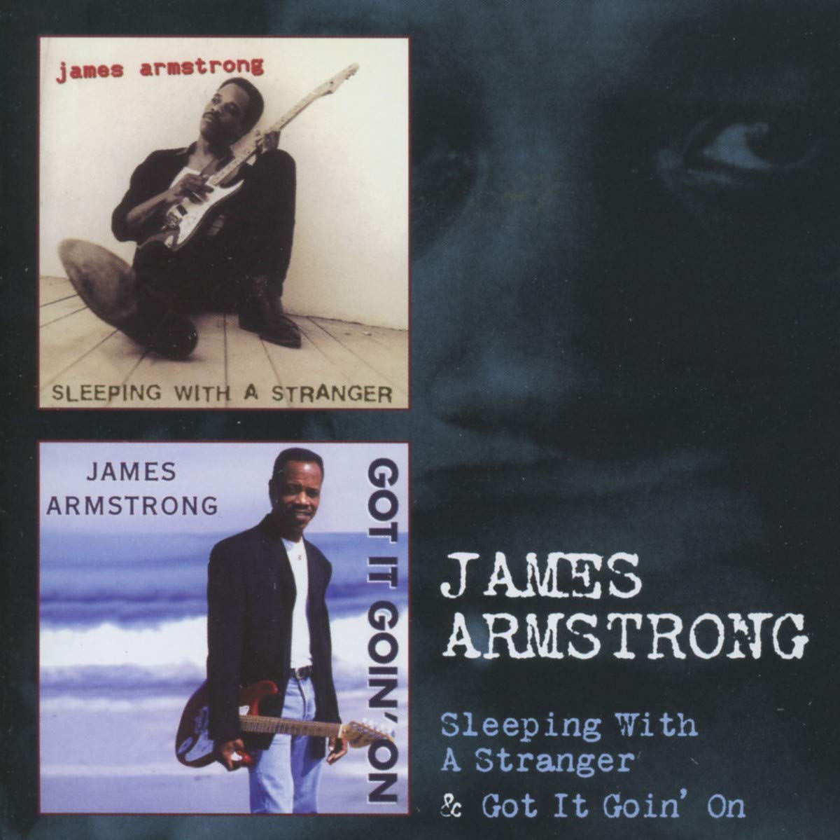 James Armstrong Sleeping With A Stranger & Got It Goin' On CD New Mint Blues