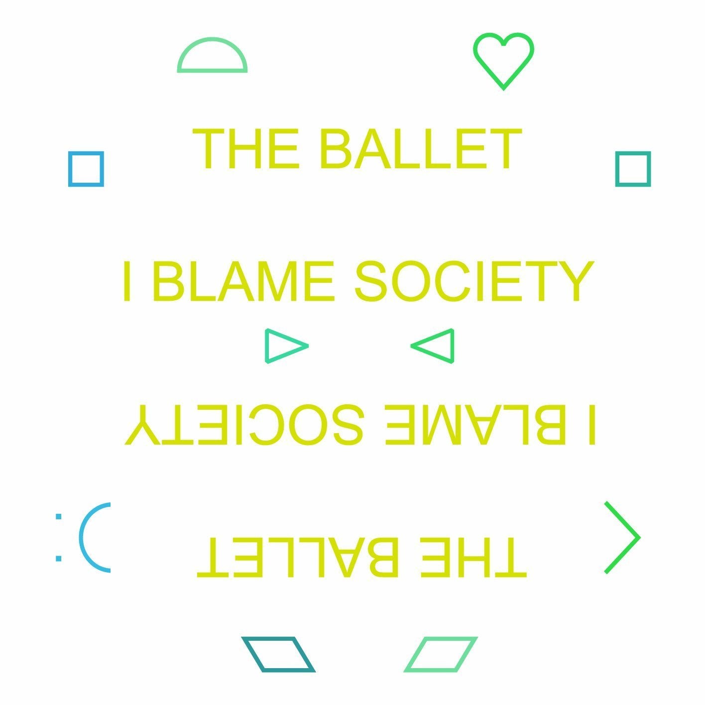 The Ballet I Blame Society 2xVinyl New Mint Pop
