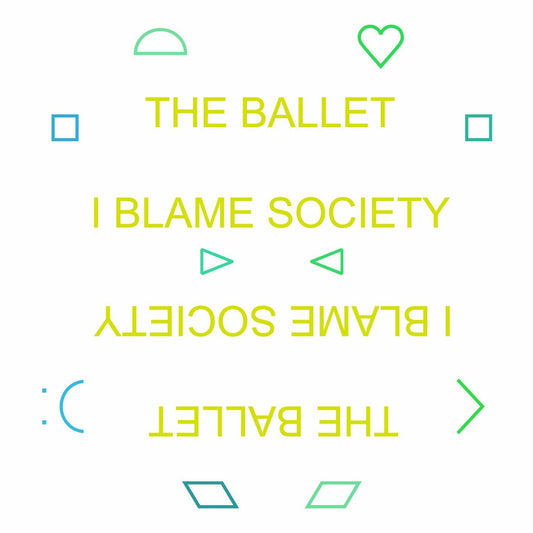 The Ballet I Blame Society 2xVinyl New Mint Pop