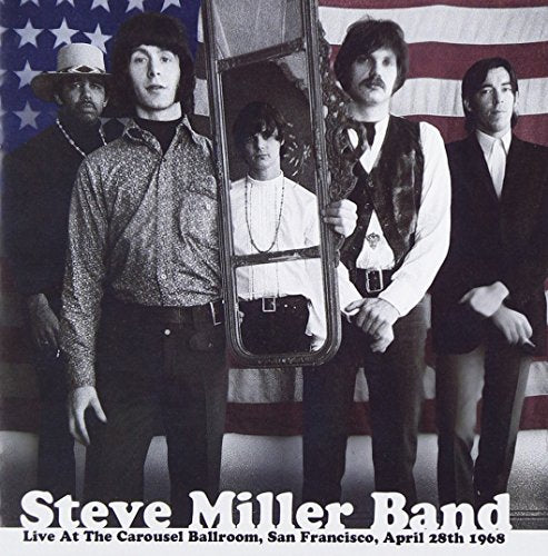 Steve Miller - Live at the Carousel Ballroom San Francisco April - 2xCD