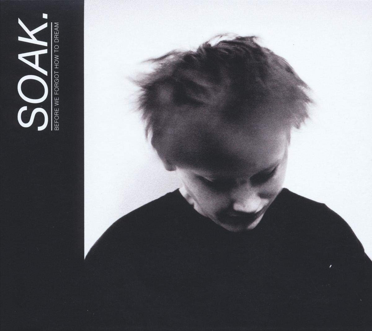 Soak Before We Forgot How To Dream CD New Mint Pop