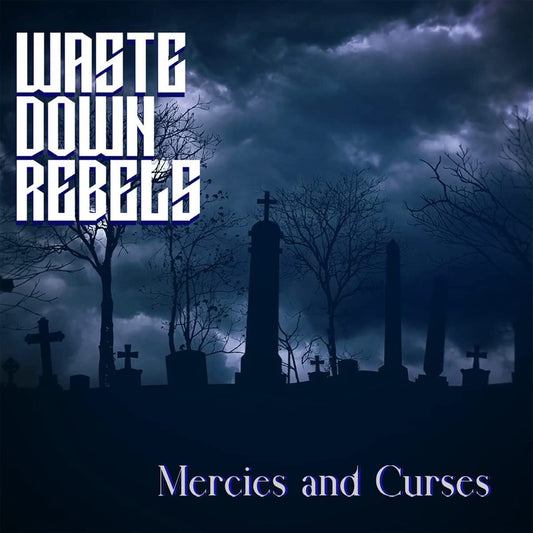 Waste Down Rebels Mercies And Curses CD New Mint Rock
