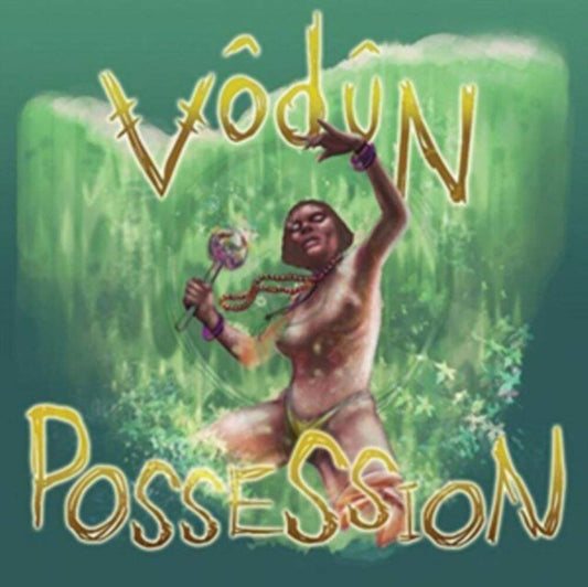 Vodun Possession Vinyl New Mint Relaxation
