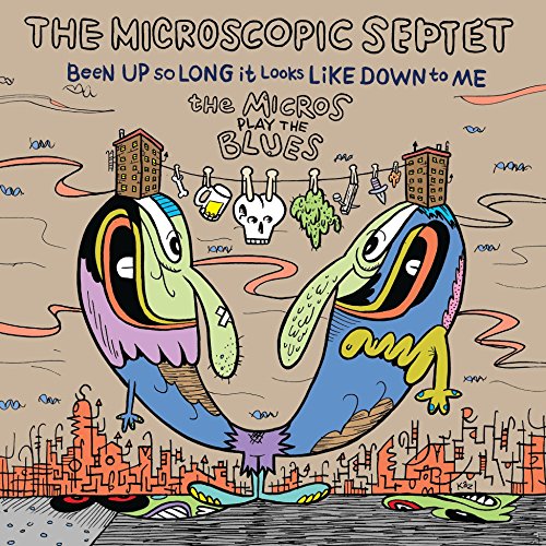 The The Microscopic Septet - Been Up So Long It Looks Like Down To Me - CD