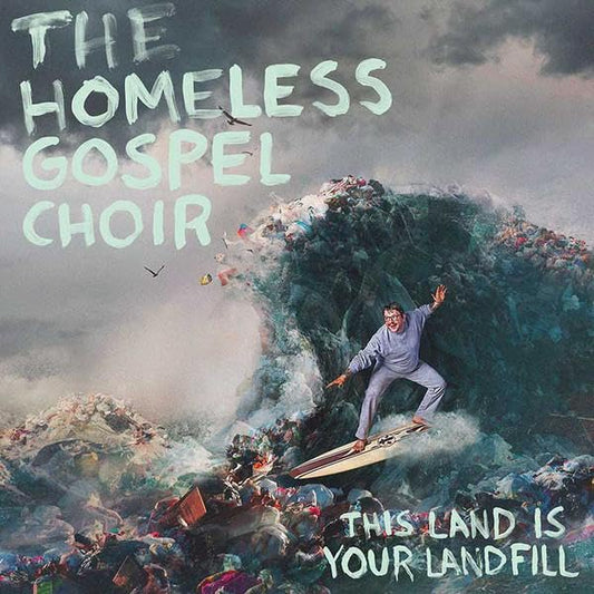 Homeless Gospel Choir,the This Land Is Your Landfill Vinyl New Mint Rock