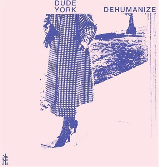 Dude York Dehumanize Vinyl New Mint Pop